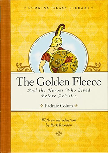 Stock image for The Golden Fleece and the Heroes Who Lived Before Achilles (Looking Glass Library) for sale by Wonder Book