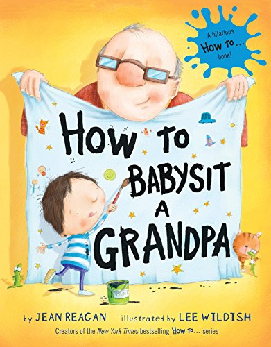 9780375867132: How to Babysit a Grandpa: A Book for Dads, Grandpas, and Kids
