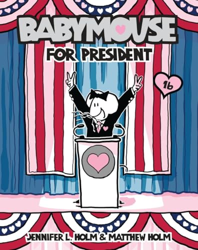 Imagen de archivo de Babymouse #16: Babymouse for President a la venta por Better World Books