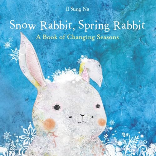9780375867866: Snow Rabbit, Spring Rabbit: A Book of Changing Seasons