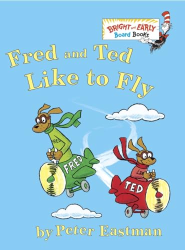 9780375868023: Fred and Ted Like to Fly (Bright & Early Board Books(TM))