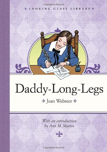9780375868283: Daddy-Long-Legs (Looking Glass Library)