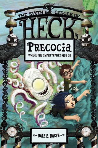 Stock image for Precocia : The Sixth Circle of Heck for sale by Better World Books