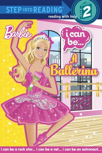 9780375868399: I Can Be A Ballerina (Barbie) (Step into Reading)