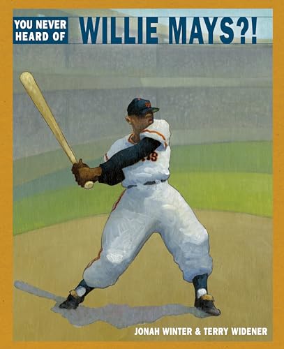 Stock image for You Never Heard of Willie Mays?! for sale by Wonder Book