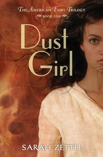 Beispielbild fr Dust Girl: The American Fairy Trilogy Book 1 zum Verkauf von More Than Words