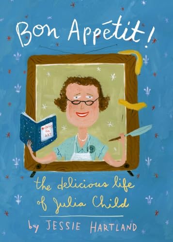 Stock image for Bon Appetit! The Delicious Life of Julia Child for sale by Goodwill of Colorado