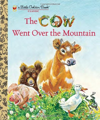 The Cow Went Over the Mountain (Little Golden Book) (9780375870163) by Krinsley, Jeanette
