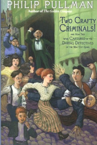 9780375870293: Two Crafty Criminals!: And How They Were Captured by the Daring Detectives of the New Cut Gang