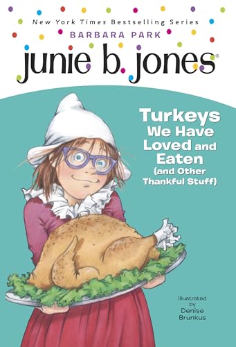 9780375870637: Junie B. Jones #28: Turkeys We Have Loved and Eaten (and Other Thankful Stuff)