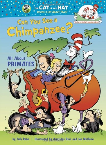 9780375870743: Can You See a Chimpanzee?: All About Primates (The Cat in the Hat's Learning Library)
