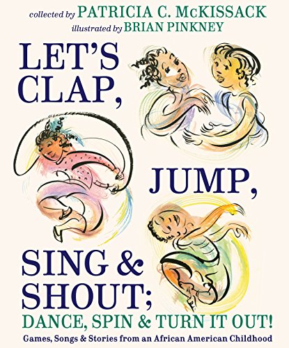 Stock image for Let's Clap, Jump, Sing and Shout; Dance, Spin and Turn It Out! : Games, Songs, and Stories from an African American Childhood for sale by Better World Books: West
