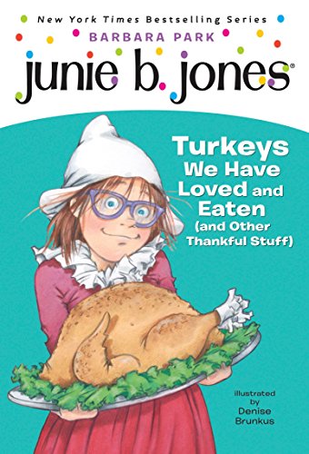 Beispielbild fr Junie B. Jones #28: Turkeys We Have Loved and Eaten (And Other Thankful Stuff). A Stepping Stone Book (TM) zum Verkauf von Blackwell's