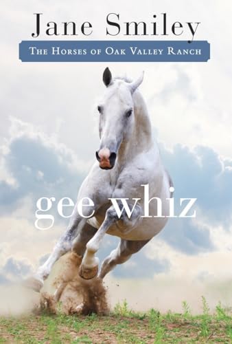 Beispielbild fr Gee Whiz: Book Five of the Horses of Oak Valley Ranch zum Verkauf von SecondSale