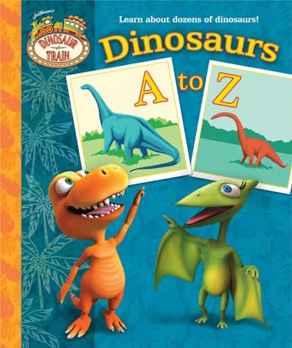 Beispielbild fr Dinosaurs a to Z (Dinosaur Train) zum Verkauf von Better World Books