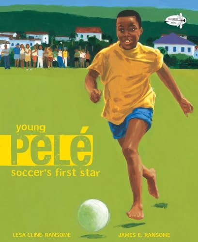 9780375871566: Young Pele: Soccer's First Star