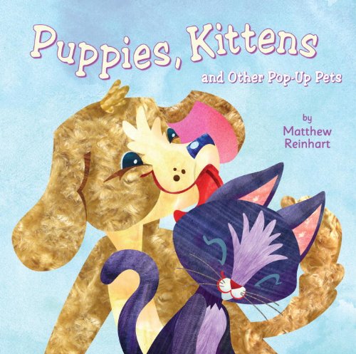 9780375871740: Puppies, Kittens, and Other Pop-up Pets