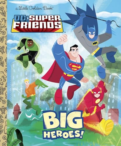 9780375872372: DC Super Friends: Big Heroes! (Dc Super Friends Little Golden Books)