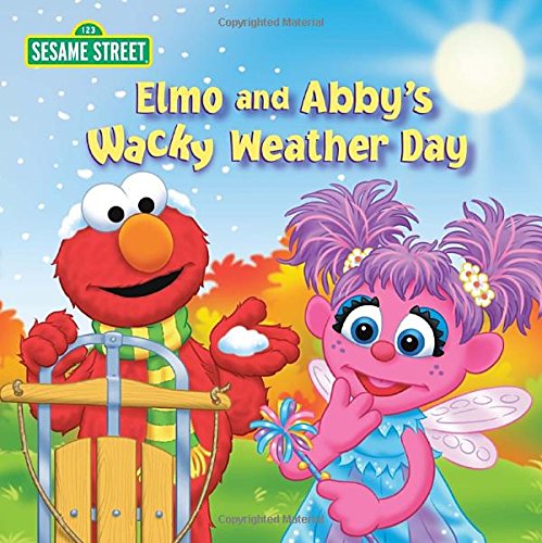 Imagen de archivo de Elmo and Abby's Wacky Weather Day (Sesame Street) a la venta por Decluttr