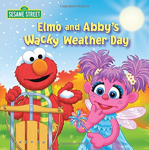 9780375872440: Elmo and Abby's Wacky Weather Day (Sesame Street)