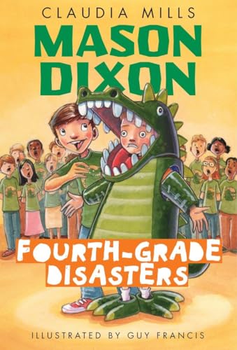 Mason Dixon: Fourth-Grade Disasters (9780375872754) by Mills, Claudia