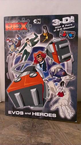 9780375873782: Generator Rex: Evos and Heroes [With 2 Pair of 3-D Glasses]