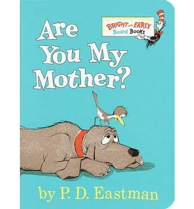 Imagen de archivo de Are You My Mother? (Bright Early Board Books) (Hardback) - Common a la venta por Front Cover Books