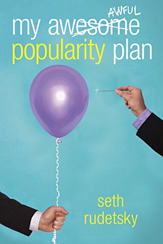 9780375899973: My Awesome/Awful Popularity Plan