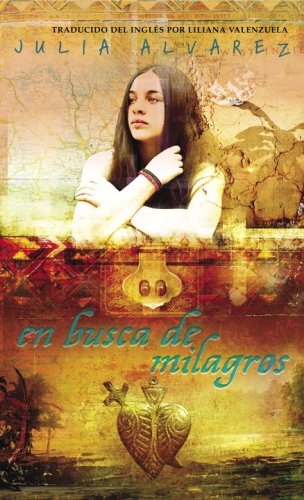 En Busca de Milagros (Spanish Edition) (9780375900037) by Alvarez, Julia