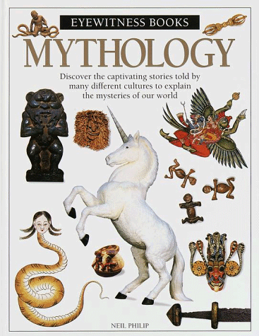 Mythology (Eyewitness Books) (9780375901355) by Phillip, Neil