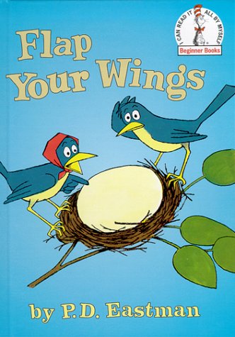 Imagen de archivo de Flap Your Wings (Beginner Books(R)) a la venta por Half Price Books Inc.