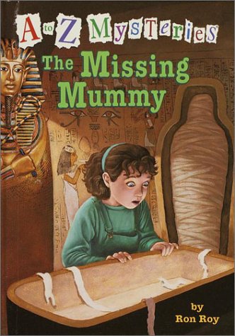 A to Z Mysteries: The Missing Mummy (9780375902680) by Roy, Ron