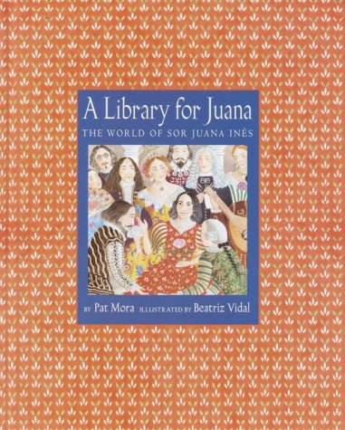 Beispielbild fr A Library for Juana : The World of Sor Juana Ines zum Verkauf von Better World Books