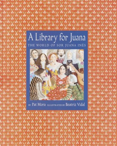 Stock image for A Library for Juana : The World of Sor Juana Ines for sale by Better World Books