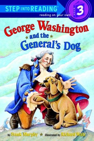 Beispielbild fr George Washington and the General's Dog (Step-Into-Reading, Step 3) zum Verkauf von Front Cover Books