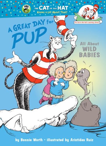 Beispielbild fr A Great Day for Pup! : All about Wild Babies zum Verkauf von Better World Books