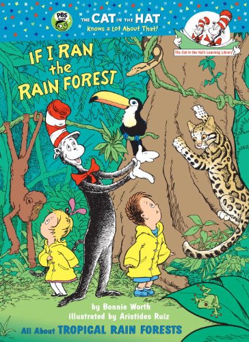 Imagen de archivo de If I Ran the Rain Forest: All About Tropical Rain Forests (Cat in the Hat's Learning Library) a la venta por Half Price Books Inc.