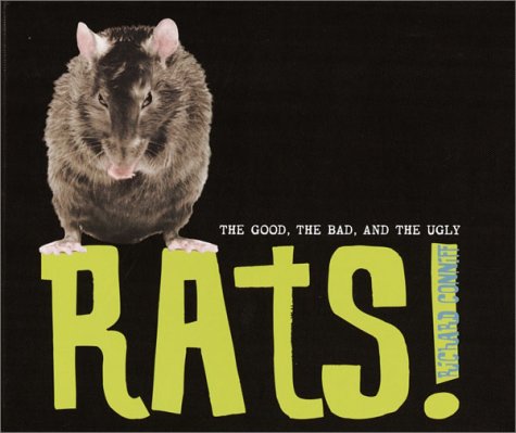 Beispielbild fr Rats!: The Good, the Bad, and the Ugly zum Verkauf von SecondSale