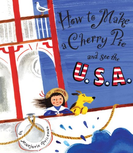 Beispielbild fr How to Make a Cherry Pie and See the U. S. A. zum Verkauf von Better World Books