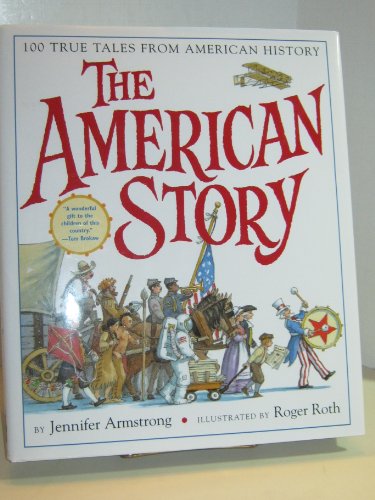 Stock image for The American Story: 100 True Tales from American History for sale by SecondSale