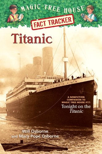 Imagen de archivo de Titanic: A Nonfiction Companion to Magic Tree House #17: Tonight on the Titanic a la venta por BookHolders