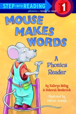 Mouse Makes Words: A Phonics Reader (Step-Into-Reading, Step 1) (9780375913990) by Heling, Kathryn; Hembrook, Deborah