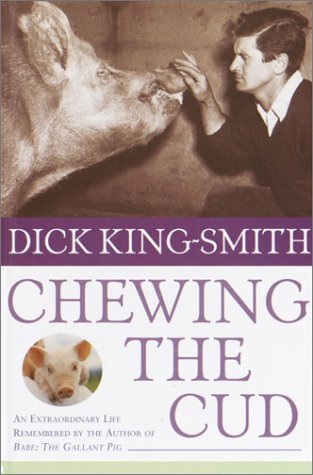 Imagen de archivo de Chewing the Cud: An Extraordinary Life Remembered by the Author of Babe--The Gallant Pig a la venta por Booksavers of MD