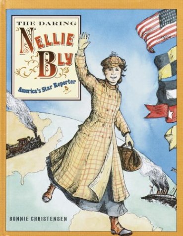 Beispielbild fr The Daring Nellie Bly : America's Star Reporter zum Verkauf von Better World Books