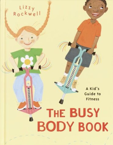 Beispielbild fr The Busy Body Book : A Kid's Guide to Fitness zum Verkauf von Better World Books