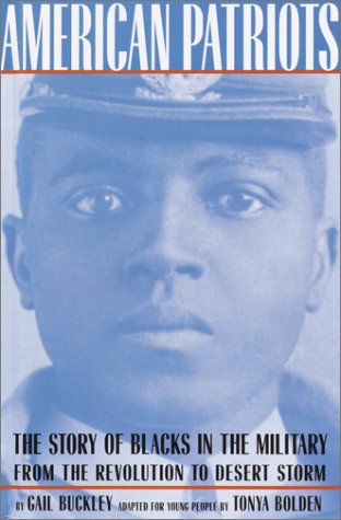 Stock image for American Patriots: A Young People's Edition: The Story of Blacks in the Military from the Revolution to Desert Storm for sale by BooksRun