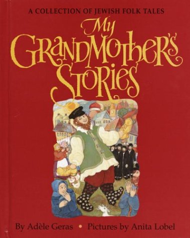 Stock image for My Grandmother's Stories: A Collection of Jewish Folk Tales for sale by Orion Tech