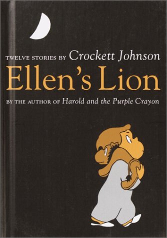 Stock image for Ellen's Lion: Twelve Stories by Crockett Johnson for sale by Hippo Books