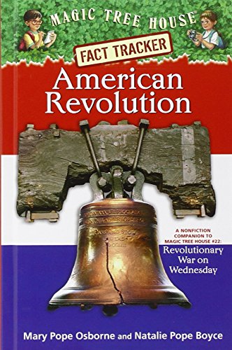 Stock image for Magic Tree House Fact Tracker #11: American Revolution: A Nonfiction Companion to Magic Tree House #22: Revolutionary War on Wednesday for sale by St Vincent de Paul of Lane County
