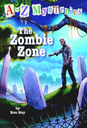 A to Z Mysteries: The Zombie Zone (A Stepping Stone Book(TM)) (9780375924835) by Roy, Ron